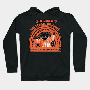 In June We Wear Orange End Gun Violence Awareness Rainbow T-Shirt Hoodie